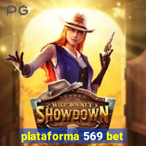 plataforma 569 bet